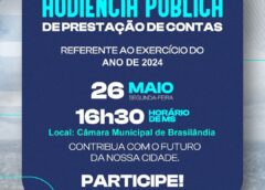 AUDIÊNCIA PÚBLICA DE PRESTAÇÃO DE CONTAS EM BRASILÂNDIA MS