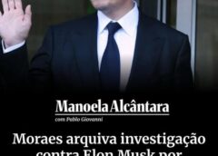 MORAES ARQUIVA INVESTIGAÇÃO CONTRA ELON MUSK POR OBSTRUÇÃO À JUSTIÇA