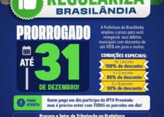 REGULARIZA BRASILÂNDIA ATÉ 31 DE DEZEMBRO!